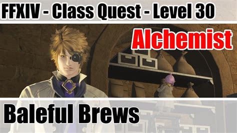 Disciples of war (dow), disciples. FFXIV Alchemist Class Quest Level 30 - Baleful Brews - A ...
