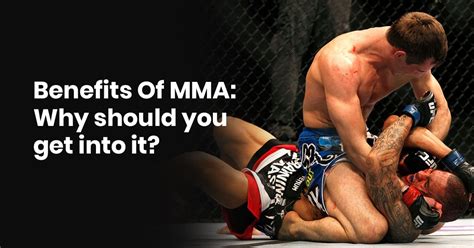 It's pretty hard for small promotions to so you've got to go into the cage prepared, even with your first fight.) Benefits Of MMA: Why Should You Get Into It? - PunchPrime