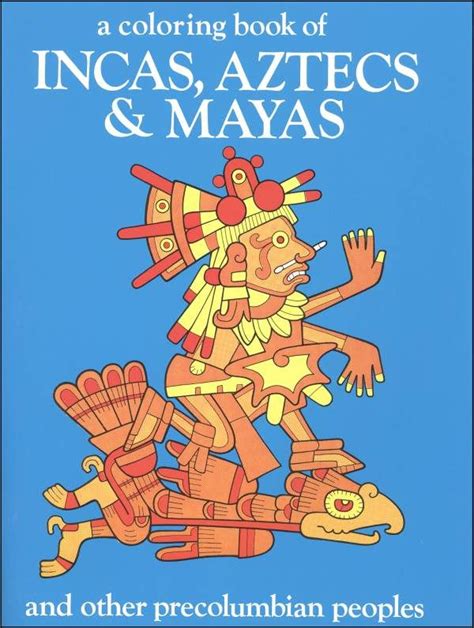 Weekend hieroglyphic workshops take place all over the world. Coloring Book of Incas, Aztecs, and Mayans $4.50 ...