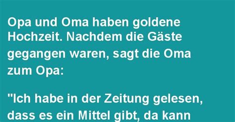 Falls ihr diese meinung teilt, dann solltet ihr einen kurzen lustigen spruch. Goldhochzeit Goldene Hochzeit Sprüche Lustig