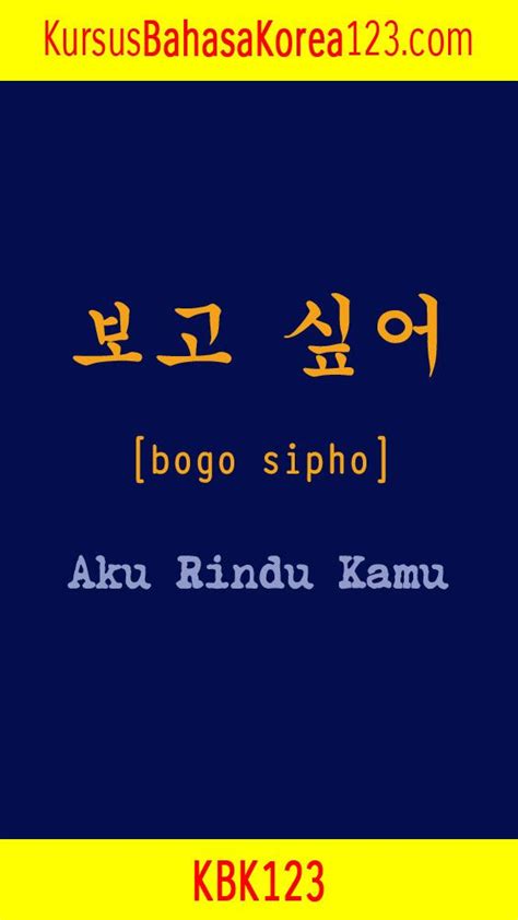 Dengan mengatakan kalimat tersebut kepada pasangan tentu pasangan kita juga akan sadar betapa besar rasa cinta yang kita miliki untuk dirinya. Tulisan bogoshipo dalam bahasa korea di 2020 | Bahasa ...