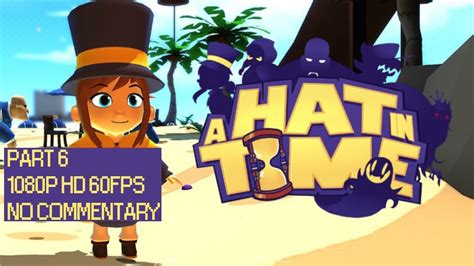 A hat in time purple time rifts storybook page locations. A Hat in Time No Commentary Walkthrough Lets Play 1080P 60FPS Part 6 - YouTube