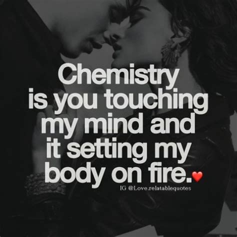 Maybe you would like to learn more about one of these? Chemistry Love Quotes For Him - Dreams Hopes