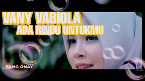 Pance f pondaag album : VANY VABIOLA (ada rindu untukmu) - YouTube