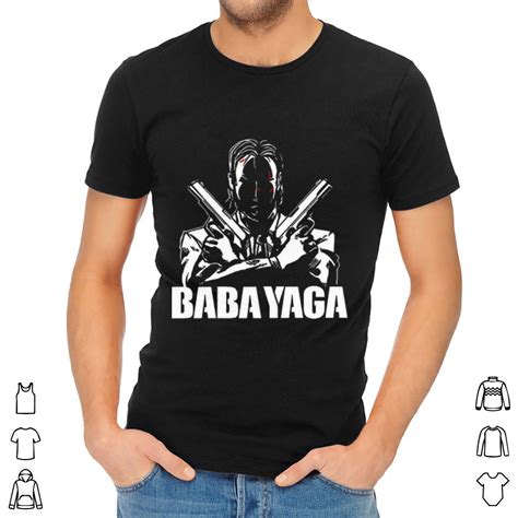 In russian folklore, baba yaga was a witch that ate naughty little children, so she was the equivalent of the boogeyman. Original Baba Yaga John Wick shirt - Kutee Boutique