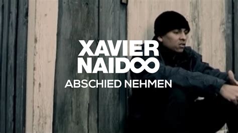 Auch wird immer wieder gezeigt wie es war als er noch da war. Xavier Naidoo - Abschied nehmen Official Video | Xavier ...