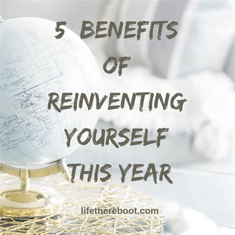 5 Key Benefits of Reinventing Yourself | Reinvent, Benefit ...