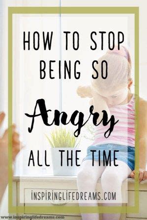 How To Stop Being Angry All The Time - Angry Mom, Angry ...