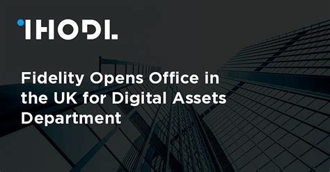 Fidelity digital assets and the fidelity digital assets logo are service marks of fmr llc. Fidelity Opens Office in the UK for Digital Assets ...