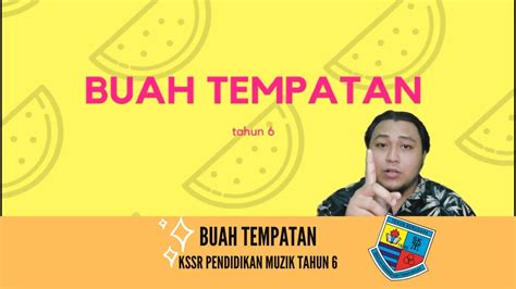 Maybe you would like to learn more about one of these? Buah Tempatan (Nyanyian) // KSSR Pendidikan Muzik Tahun 6 ...