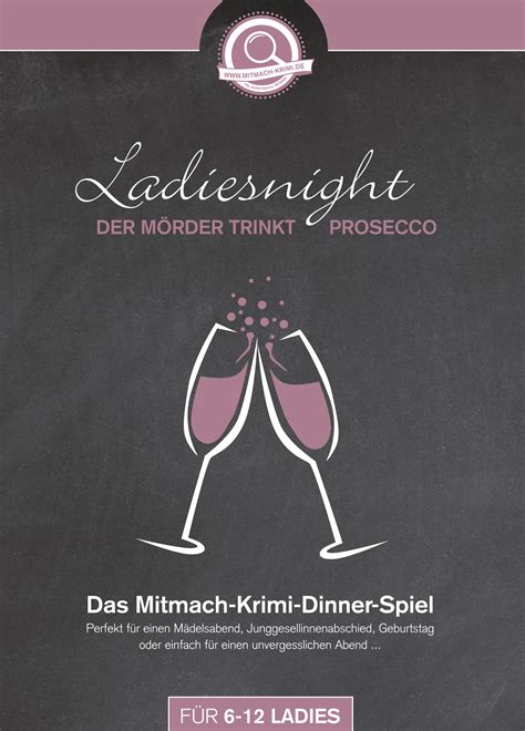 Vorschläge für dekoration und verkleidungsaccessoires finden sie hier. Krimi-Dinner Spiel für zu Hause. Ladiesnight - Der Mörder ...