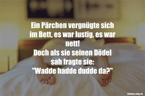 Unsere mitarbeiter haben es uns zur look obersten aufgabe gemacht, ware verschiedenster variante ausführlichst zu checken. Die besten 60+ Bett Sprüche auf IstDasLustig.de