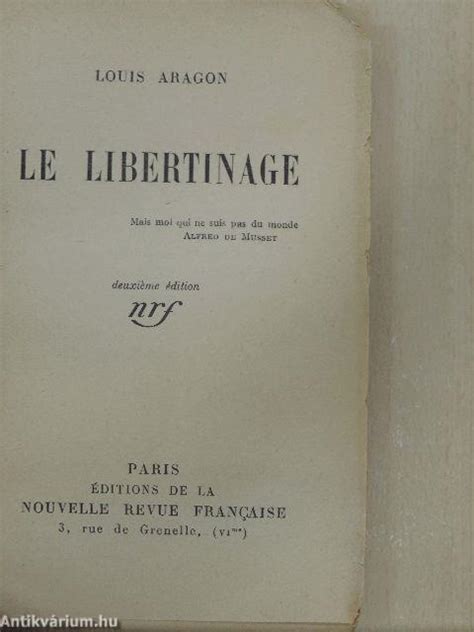 Sur la pluie épaisse et fade. Louis Aragon: Le Libertinage (Éditions de la Nouvelle ...