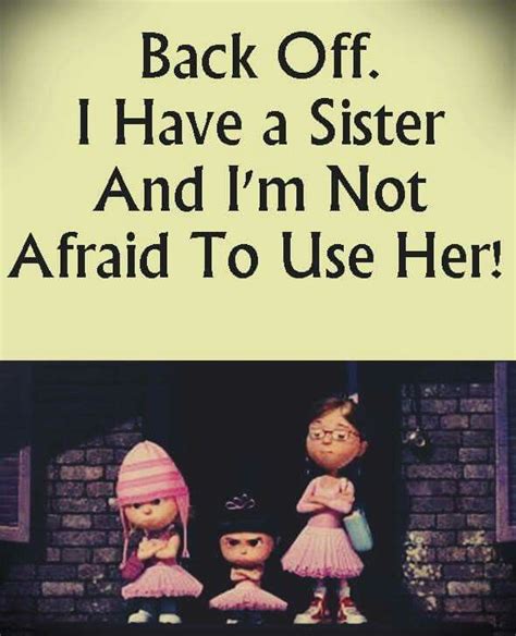 Brother quotes that are… the most famous brother quotes. Pin by Adia Kennedy on I ♡ the Minions | Sister quotes ...