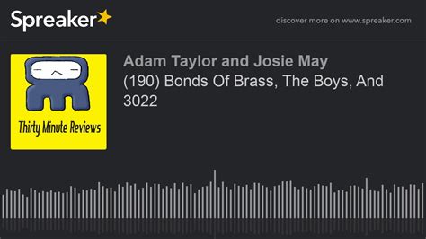 (190) Bonds Of Brass, The Boys, And 3022 - YouTube