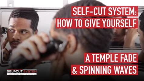 How to give yourself a buzz cut fade. Self Cut System: How To Give Yourself A Temple Fade ...
