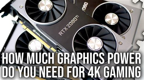 If you're after a new gaming graphics card for 1080p, 1440p, ultrawide or 4k, is covered at. What Graphics Card Do You Really Need for 4K PC Gaming? - YouTube