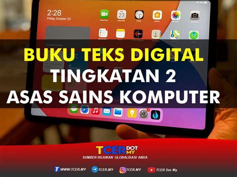 Buku teks pendidikan seni visual tingkatan 2. Buku Teks Digital Subjek Asas Sains Komputer Tingkatan 2 ...