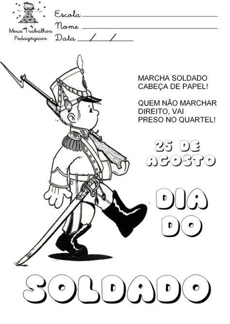 É uma data comemorativa que marca o nascimento de luís alves de lima e silva, ou seja, o tão conhecido duque de caxias, que nasceu no dia 25 de agosto de 1803. ATIVIDADES DIA DO SOLDADO MÚSICAS CANÇÕES EXERCÍCIOS ...