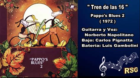 Pappo is a californian restaurant in alameda, ca. Pappo's Blues - Tren de las 16 - Versión Original - YouTube