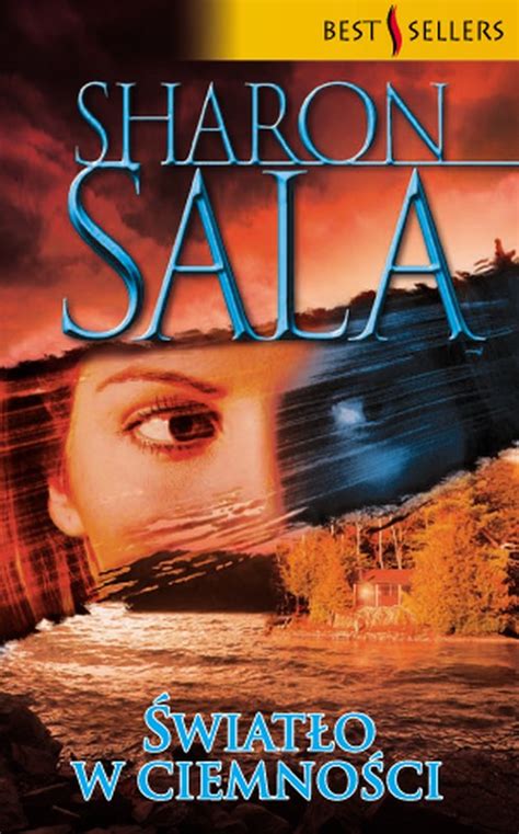 Sharon sala made her debut in publishing in 1991 and has gone on to win the national reader's choice award and also the colorado romance writer's award of excellence winners five times each. Światło w ciemności Sharon Sala - Thriller - Publio.pl
