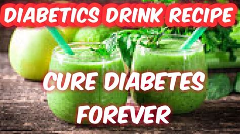 I do not like diets. DIABETICS DRINK RECIPE: CURE DIABETES FOREVER - YouTube