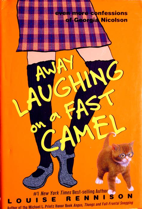 Even further confessions of georgia nicolson (confessions of georgia… by louise rennison paperback $10.99. Away Laughing on a Fast Camel (Confessions of Georgia ...