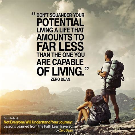 Get inspired with these great life quotes. From the book Not Everyone Will Understand Your Journey : Lessons Learned from The Path Less ...