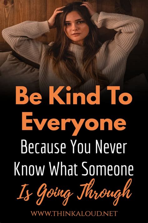 You never lose out from being kind to someone and not expecting anything in return. Be Kind To Everyone Because You Never Know What Someone Is ...