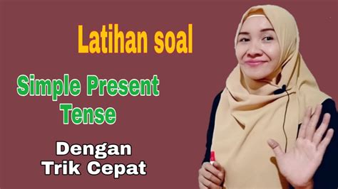 Firsty, the regular ept which consist of paper based test & interview, cost rp225.000. Contoh soal Simple Present Tense (English Grammar) - YouTube