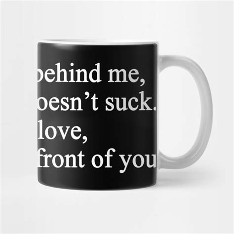 Dear person behind me,i hope today doesn't suck! Dear Person Behind Me - Dear Person Behind Me - Mug ...