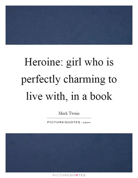 Hero heroine famous quotes & sayings: Heroine Quotes | Heroine Sayings | Heroine Picture Quotes