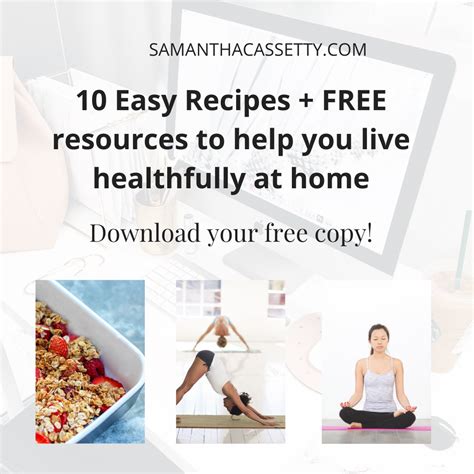 10 Easy Recipes and FREE resources to help you live at home healthfully