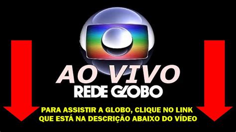 A rede globo de televisão com globo ao vivo agora se destaca como a nº 1 do brasil, com picos de audiência exuberantes ao demais concorrentes, como sbt ao vivo , record. Globo AO VIVO AGORA 18/06/2019 TV Globo Ao VIVO - YouTube