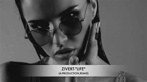 Zivert — life (black station remix) 03:06. ZIVERT-"LIFE" (A-PRODUCTION,REMIX) - YouTube