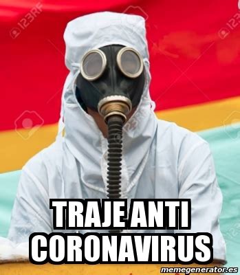 Easily add text to images or memes. Meme Personalizado - Traje anti coronavirus - 31390446