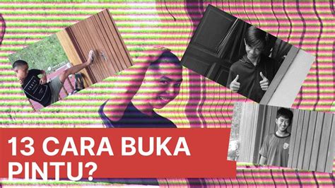 Video ini adalah jawaban dari pertanyaan seorang subcriber yang menanyakan bagaimana. 13 CARA BUKA PINTU? - YouTube