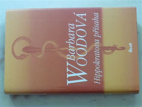 Je to text, na ktorý prisahajú budúci lekári. Woodová - Hippokratova přísaha (2002)