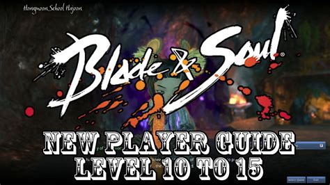 I have been playing for one week and the game is really good but in the last year seems like everything change a lot and im not sure what to do when i reach lvl 50. Blade & Soul 007 New Player Guide Level 10 to 15 - YouTube