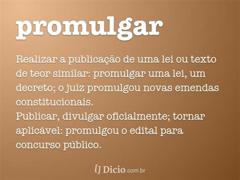 Promulgar⇒, publicar⇒, proclamar⇒, publicar⇒from the english promulgate vtrverbo transitivo: Promulgar - Marcelo 