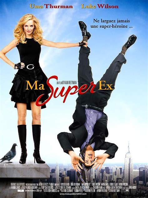 Ума турман, люк уилсон, анна фэрис и др. Affiche du film MA SUPER EX - MY SUPER EX GIRLFRIEND ...