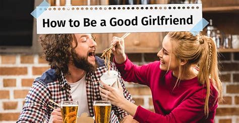 Conversations are like plants, you have to water them or they'll just shrivel up and die. How to Be a "Good" Girlfriend to Your Boyfriend — (6 ...