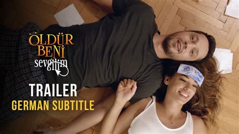 Senin hünerli gönlüne düşmem suç mu? Öldür Beni Sevgilim Trailer | German Subtitle | İzlesene.com