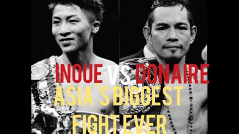 Michael dasmarinas, 12 rounds, for inoue's ibf and wba bantamweight titles. Naoya Inoue vs Nonito Donaire ASIA'S BIGGEST FIGHT EVER ...