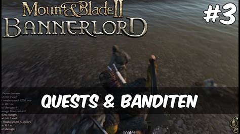 Here you again have to get into an unusual world, as well as go through the continuation of a fascinating story from the first part. Mount and Blade 2 Bannerlord - #03 - Quests & Banditen ...