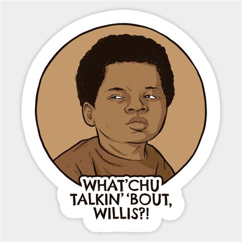 Check spelling or type a new query. What'chu Talkin' 'Bout Willis? - Diffrent Strokes ...