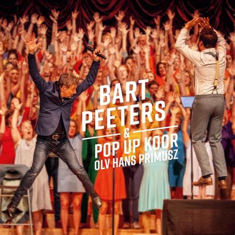 Wat een warm bad was dat! tegelijk maakte bart peeters er geen geheim van dat hij na dit avontuur graag wilde terugplooien naar zijn meer natuurlijke biotoop van theaters en schouwburgen. bol.com | Bart Peeters & Pop-Up Koor olv Hans Primusz ...