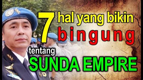 Sunda empire muncul tak lama setelah berita keraton agung sejagat bermunculan. 7 Hal yang bikin bingung tentang SUNDA EMPIRE - YouTube