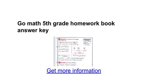 You won't get answers to specific homework, quiz, or test questions, but you will know how find the answers. Go math 5th grade homework book answer key - Google Docs