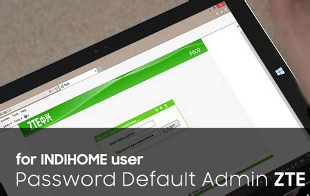 Now enter the default username and password of your router by accessing the admin panel. User Dan Password ZTE F609 Indihome Terbaru ...